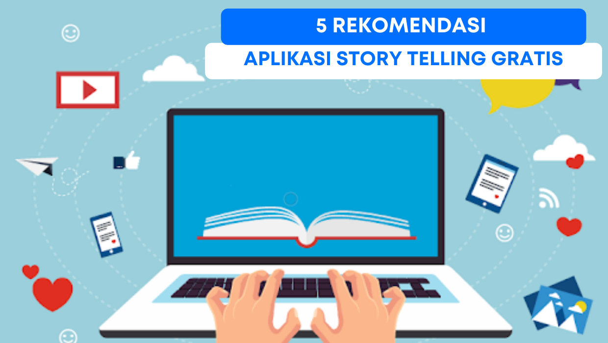 5 Rekomendasi Aplikasi Story Telling Gratis