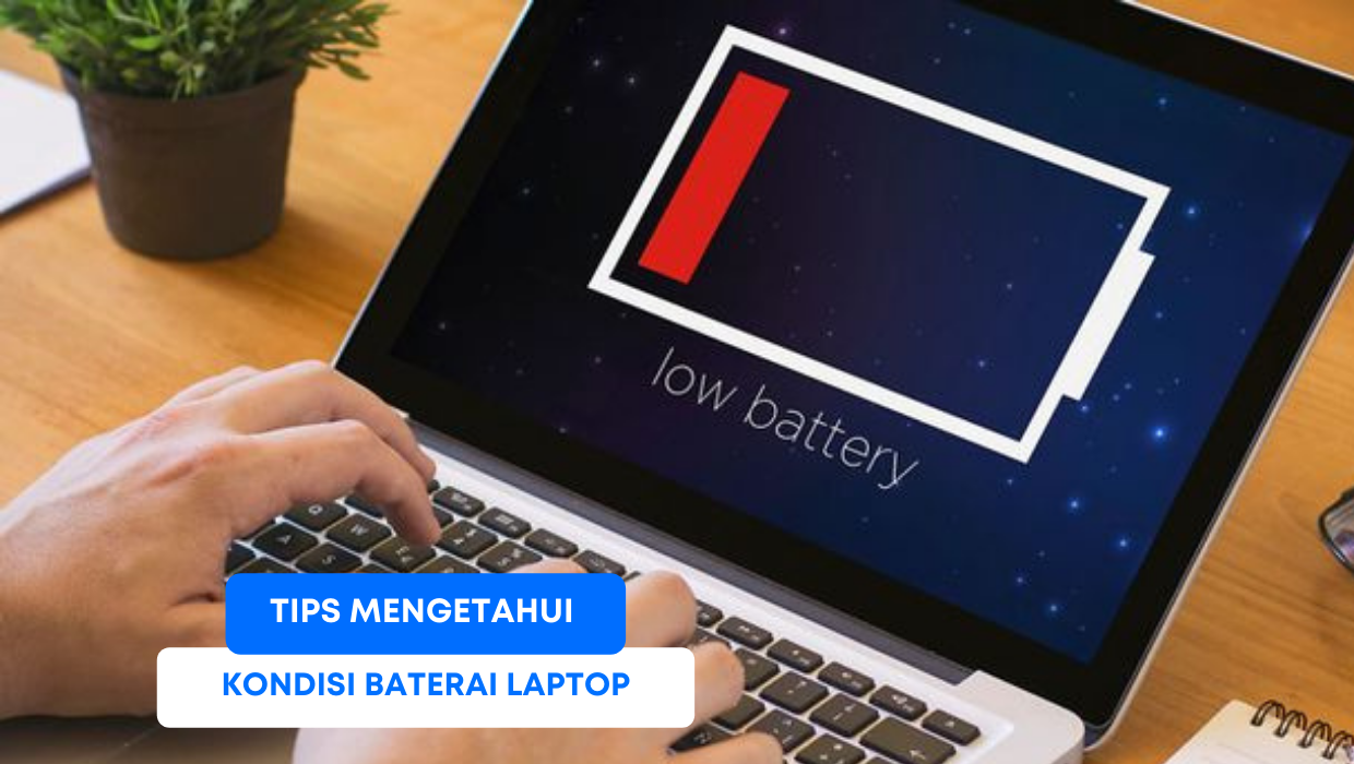 Tips Mengetahui Kondisi Baterai Laptop