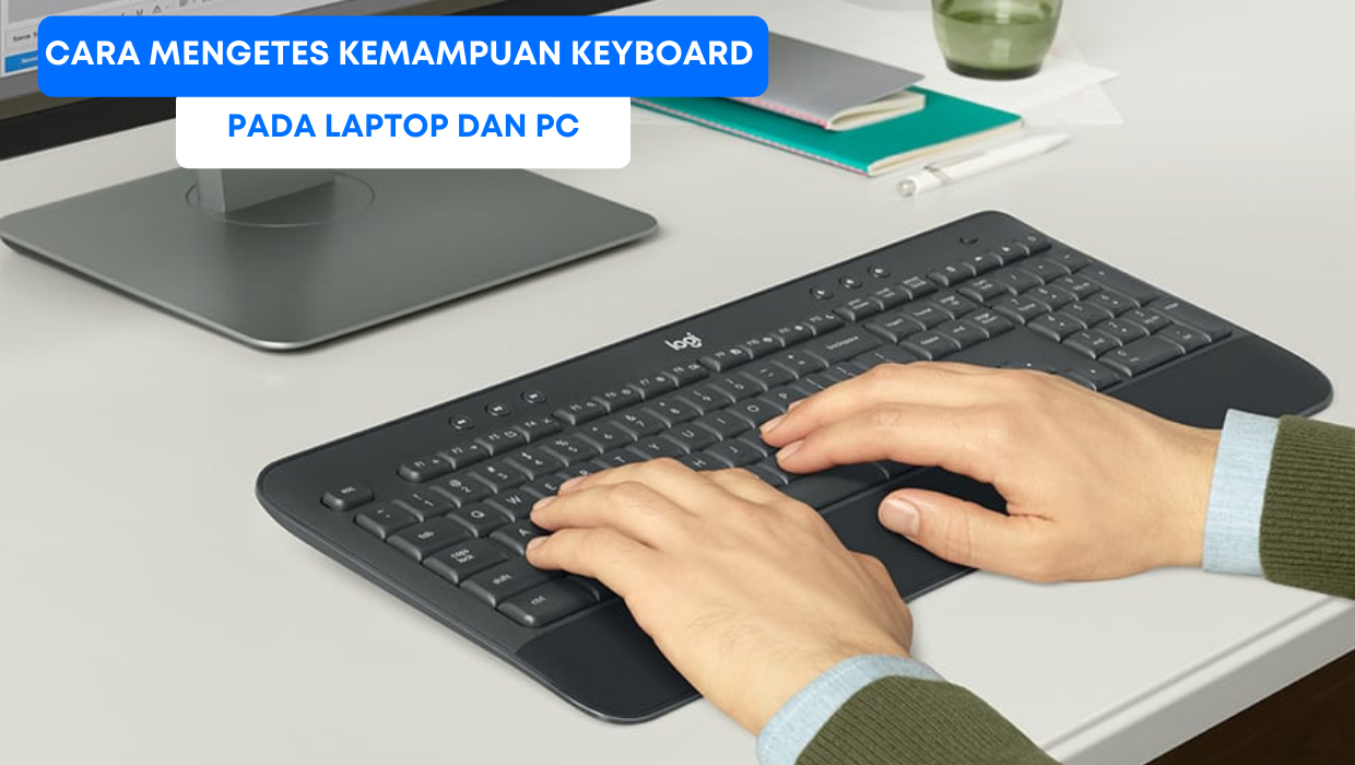 Cara Mengetes Kemampuan Keyboard pada Laptop dan PC