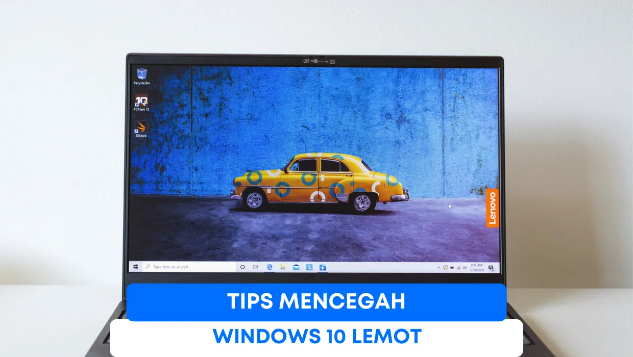 Tips Mencegah Windows 10 Lemot