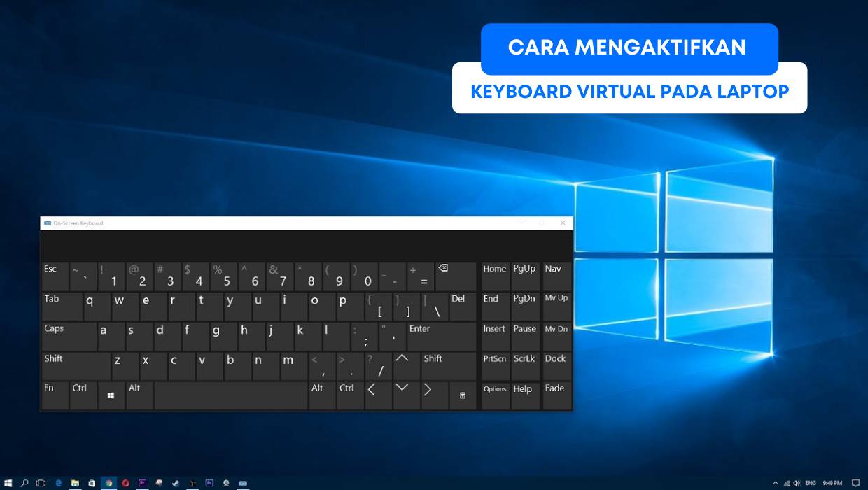 Cara Mengaktifkan Keyboard Virtual pada Laptop