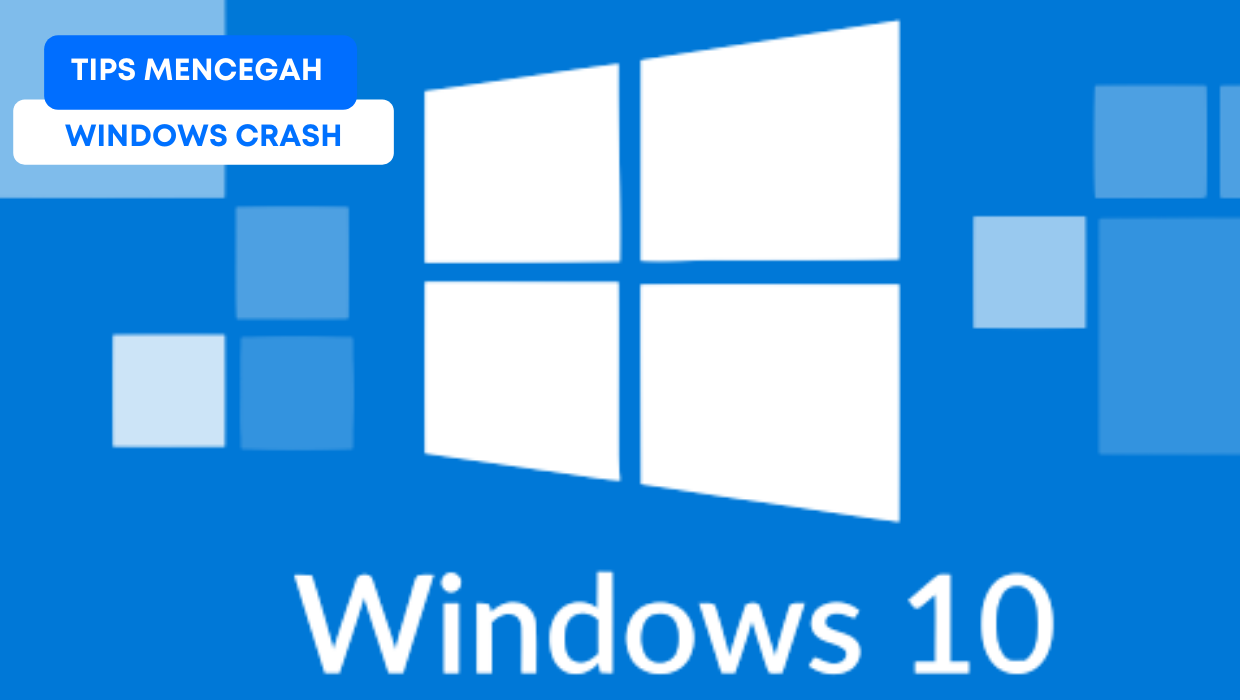 Tips Mencegah Windows Crash