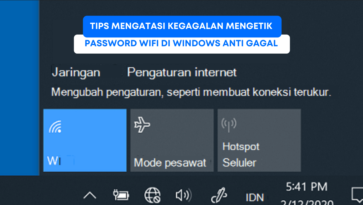 Tips Mengatasi Kegagalan Mengetik Password WiFi di Windows Anti Gagal