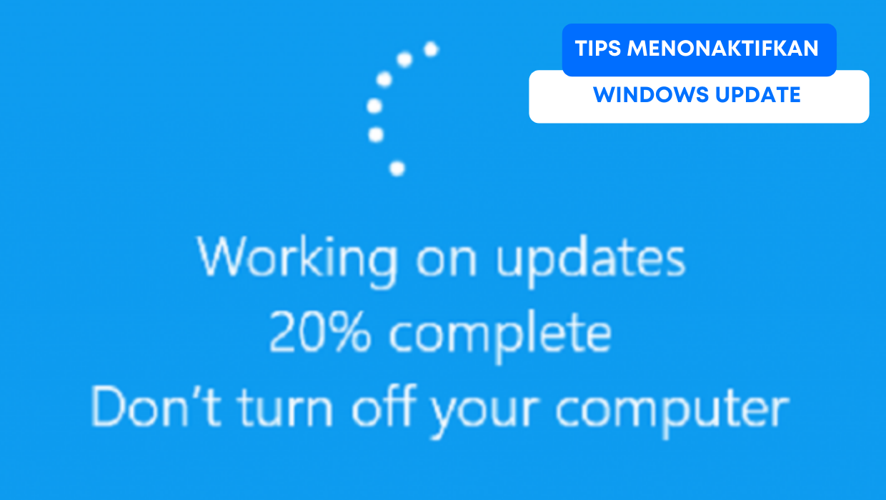 Tips Menonaktifkan Windows Update