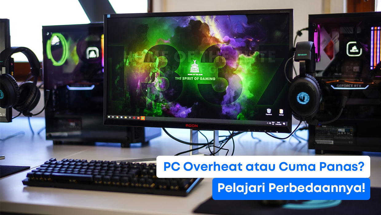PC overheat atau Cuma panas? Pelajari perbedaannya!