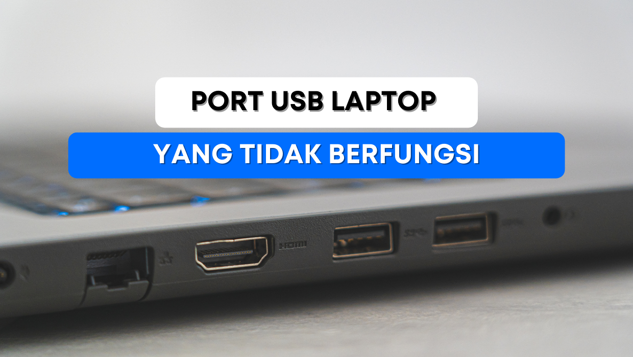 Port USB Laptop yang Tidak Berfungsi