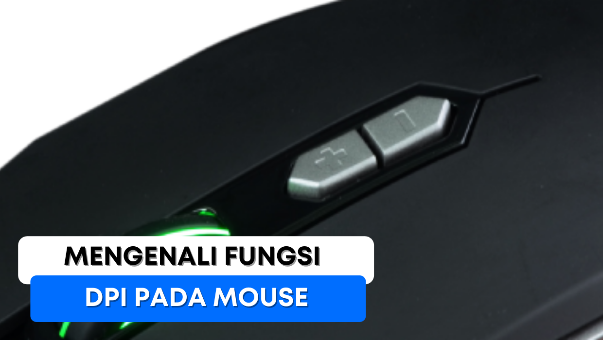 Mengenal Fungsi DPI Mouse